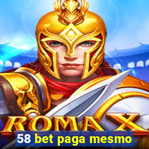 58 bet paga mesmo